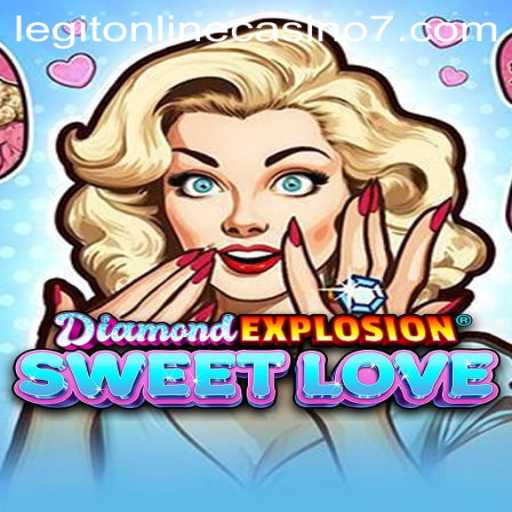 Exploring DiamondExplosionSweetLove: The Latest Sensation in Legit Online Casinos