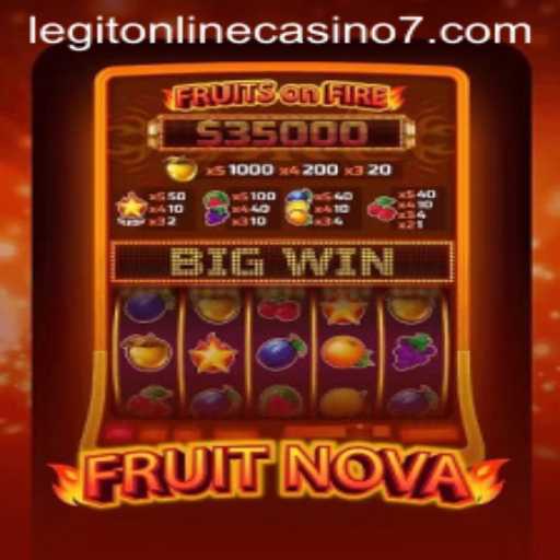 Exploring FruitNova: A Legit Online Casino Game Experience