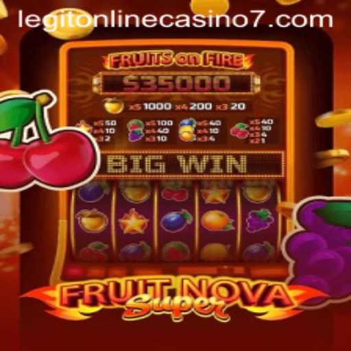 FruitNovaSuper: Discover the Thrilling Experience in Legit Online Casinos