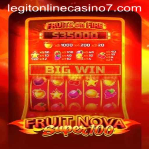 Exploring the Thrills of FruitNovaSuper100 at Legit Online Casinos