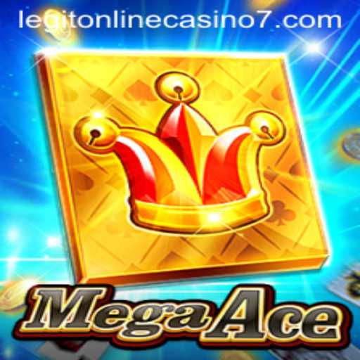 MegaAce: The Ultimate Legit Online Casino Game Experience
