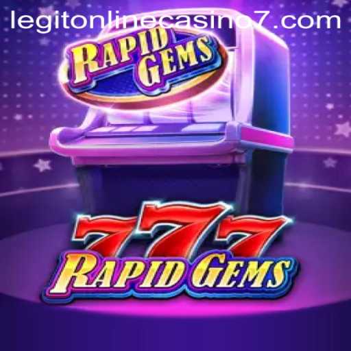 Exploring the Excitement of RapidGems777 in the World of Legit Online Casinos